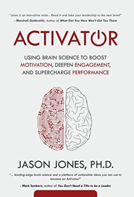 Jones - Activator  Using Brain Scinc to Boost Motivation Dpn ngagmnt - X555z