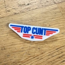 Topc*unt Badge Funny Rude Gift Idea Topgun inspired Topcunt