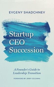 Startup CEO Succession: A Founders Guide to Leadership ... | Buch | Zustand gut