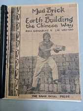Mud Brick and Earth Building the Chinese Way ; by Ron Edwards & Lin Wei-Hao