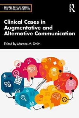 Clinical Cases in Augmentative and - Paperback, by Smith Martine M. - New h