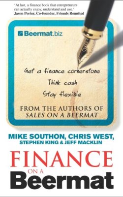 Finance on a Beermat,Chris West, Jeff Macklin, Mike Southon, Stephen King
