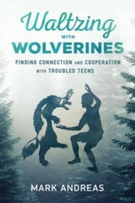 Andreas - Waltzing with Wolverines  Finding Connection and Cooperation - X555z