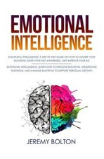Emotional Intelligence: Two Manuscripts - A Step by Step Guide on How to