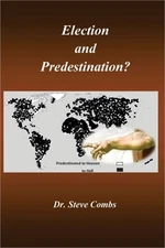 Election and Predestination: Ephesians 1:4-5 (Paperback or Softback)