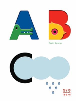 TouchThinkLearn: ABC Board Books Xavier Deneux