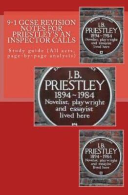 9-1 Gcse Revision Notes For Priestley's An Inspector Calls: Study Guide (Al...
