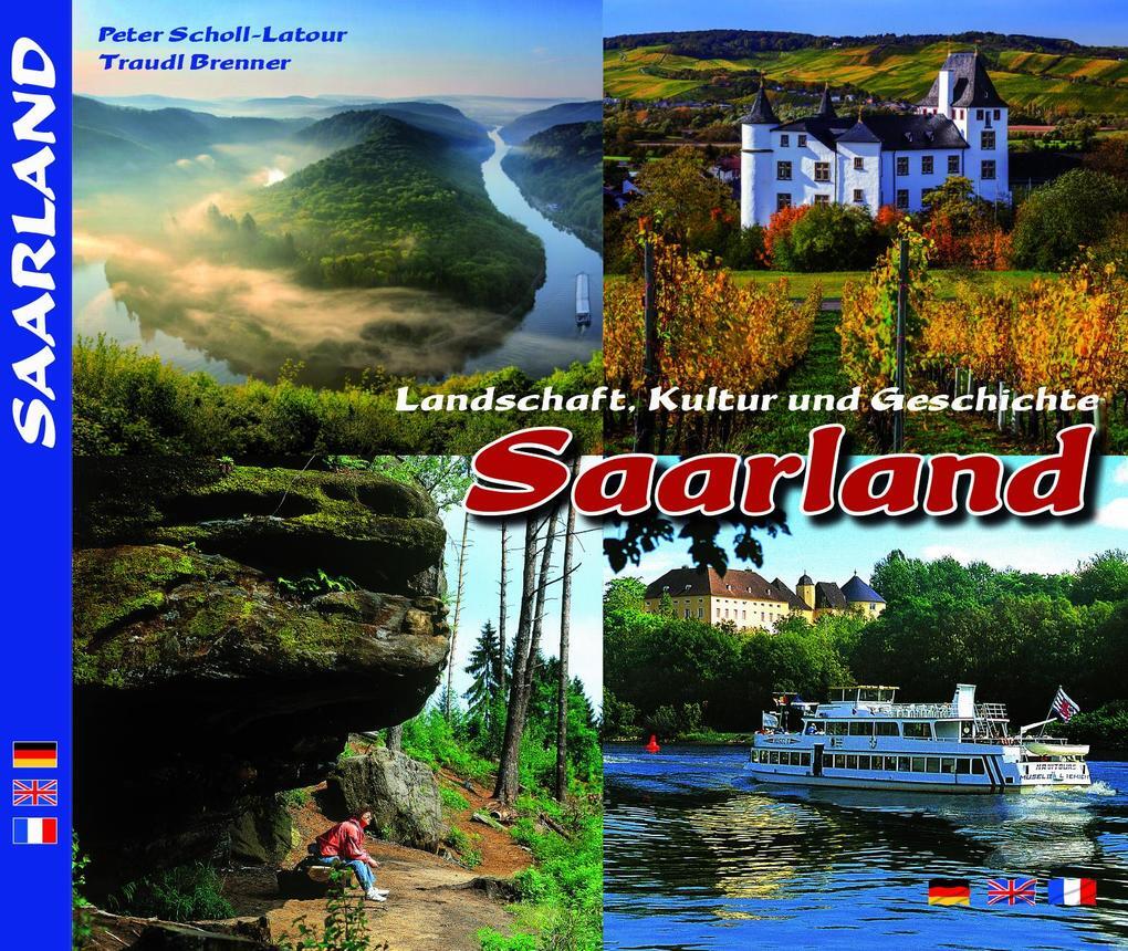 Saarland - Landschaft, Kultur Und Geschichte | Traudl Brenner | 2017 |