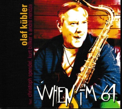 Olaf Kübler - When I'm 64 - feat. Christoph Spendel-Kurt Billker-André Nendza