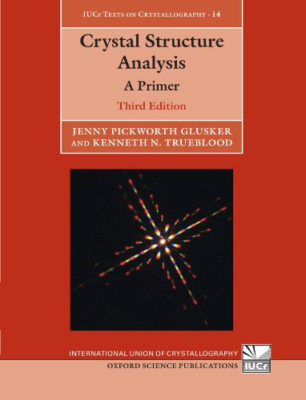 Crystal Structure Analysis: A Primer - Paperback NEW Jenny Pickworth 2010-07-15