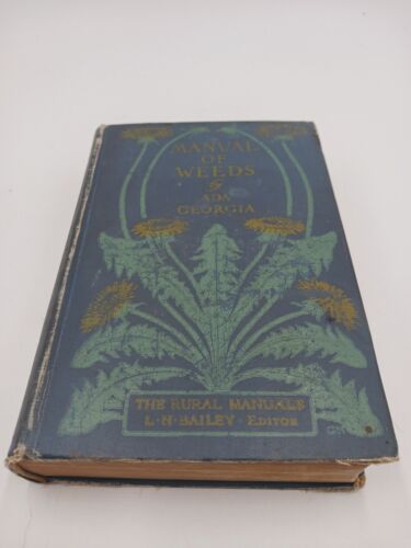 Antique Book Manual Of Weeds By Ada Georgia 1925 Rural Manuals HC