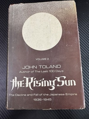 Rising Sun: the Rising Sun Vol. 2 by John Toland 1st Ed. 1st Printing HC/DJ 1970