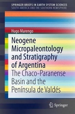 Neogene Micropaleontology and Stratigraphy of Argentina - 9783319128139