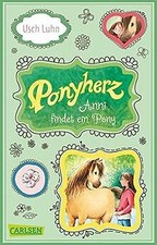 Ponyherz, Band 1: Anni findet ein Pony von Lu...
