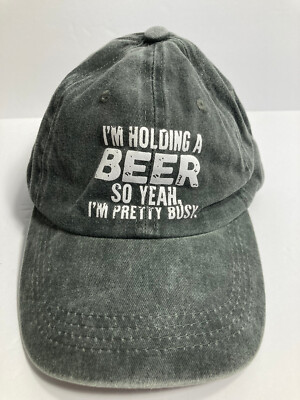 I'm Holding A Beer So Yeah, I'm Pretty Busy Cap Hat Green Distressed Adjustable