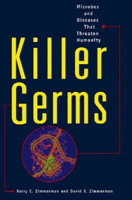 Killer Germs Paperback David J., Zimmerman, Barry E. Zimmerman