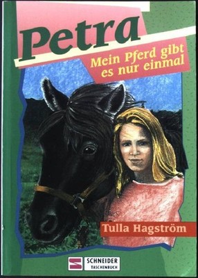 Petra, Band 1: Mein Pferd gibt es nur einmal Hagström, Tulla: