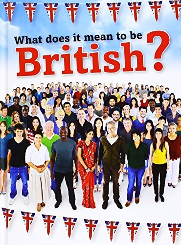 What Does it Mean to be British? (Raintree perspectives)-Nick Hu