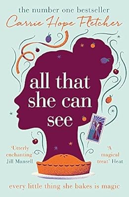 All That She Can See: Every little thing she bakes is magic, Fletcher, Carrie Ho