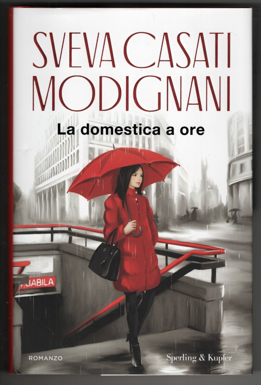 LA DOMESTICA A ORE di Sveva Casati Modignani - Sperling & Kupfer 2025 - NUOVO