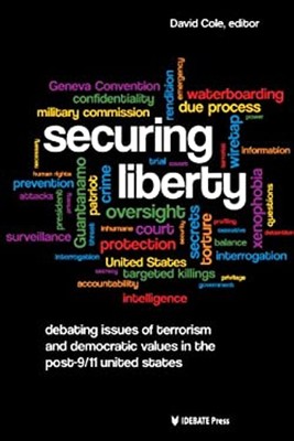 Securing Liberty : Debating Issues of Terrorism and Democratic Va