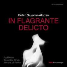 Peter Navarro-Alonso Peter Navarro-Alonso: In Flagrante Delicto (CD) Album