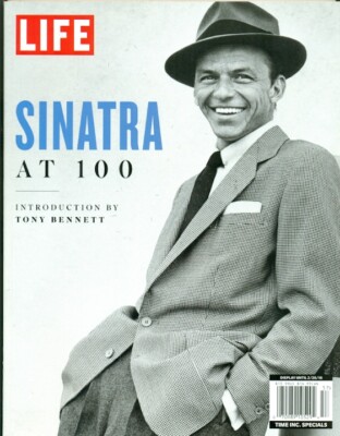 LIFE - SC - FRANK SINATRA - SINATRA AT 100 - INTRODUCTION BY TONY BENNETT - 2015