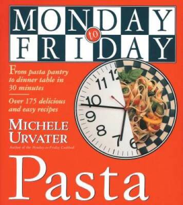 Monday-to-Friday Pasta (Monday-to-Friday Series) - Paperback - GOOD