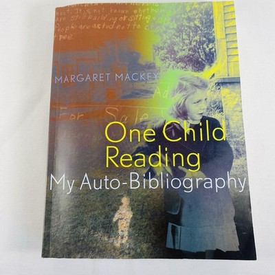 One Child Reading : My Auto-Bibliography, Paperback by MacKey, Margaret; Trit...