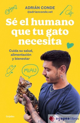 Sé el humano que tu gato necesita. Cuida su salud, alimentación y bienestar