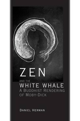 Daniel Herman Zen and the White Whale (Gebundene Ausgabe)