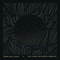 Howling Giant: The Space Between Worlds - 375 Media - (Cd / T)