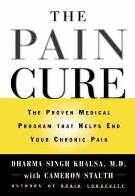 The Pain Cure: The Proven Medical Program Tha- 9780446523059, MD, hardcover, new