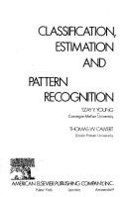 Classification, Estimation and Pattern Recognition Hardcover T. C