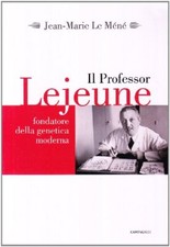 Il Professor Lejeune  - Jean-Marie Le Méné (Edizioni Cantagalli) [2008]