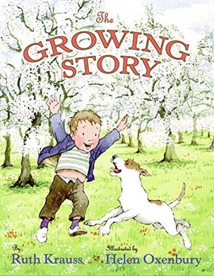 The Growing Story - hardcover Krauss, Ruth|Oxenbury, Helen