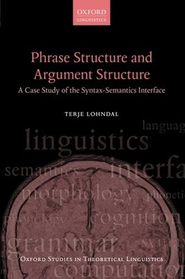 PHRASE STRUCTURE AND ARGUMENT STRUCTURE: A CASE STUDY OF By Terje Lohndal *VG+*
