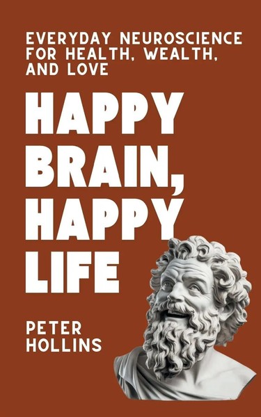 Peter Hollins | Happy Brain, Happy Life | Taschenbuch | Englisch (2024)-image