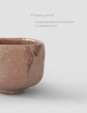 A Floating World. Movement and Impermanence in Japanese Art, Matthias Wagne ...