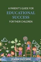 Joann Falciani | A Parent's Guide For Educational Success For Their Children