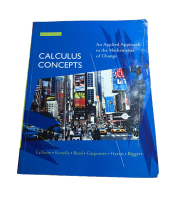 Calculus Concepts - An Applied Approach to the Mathematics of Change by LaTorre