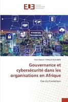 Gouvernance Et CyberséCurité Dans Les Organisations En Afriq ... 9786203435870