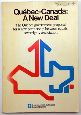 Quebec-Canada: A New Deal Government proposal for new partnership 1979