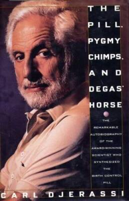 The Pill, Pygmy Chimps, And Degas Horse: The Remarkable Autobiogra - ACCEPTABLE