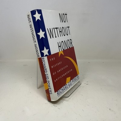Not Without Honor by Richard Gid Powers HC First Edition  Very Good 1995