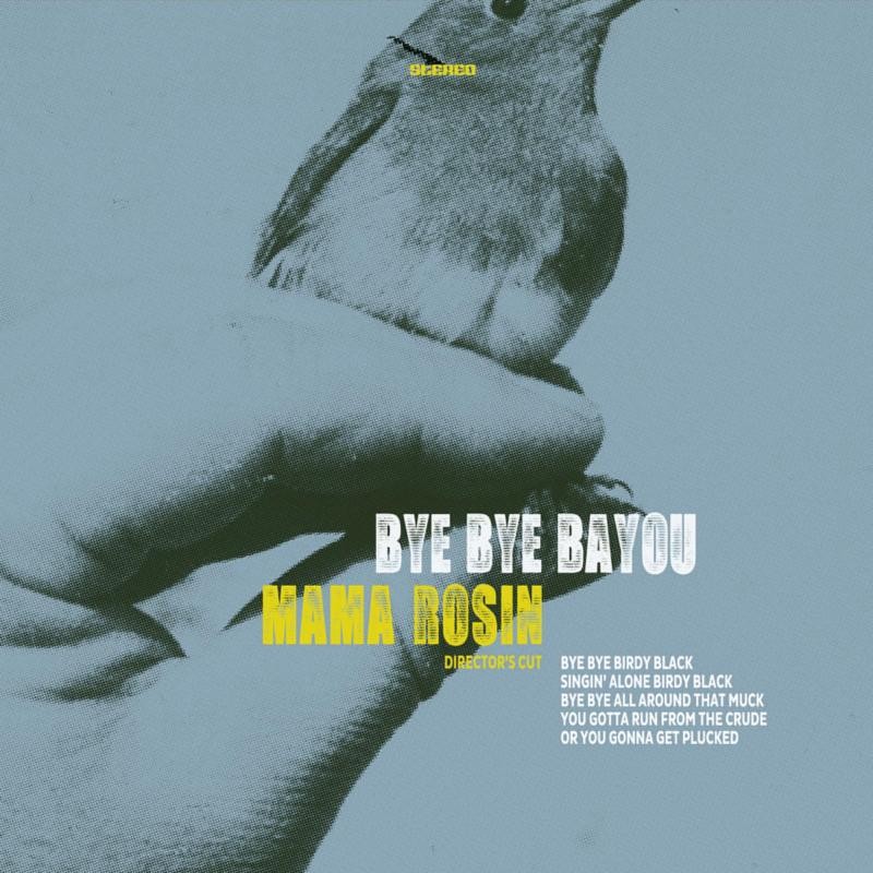 Mama Rosin Bye Bye Bayou (Director's Cut) CD NEW