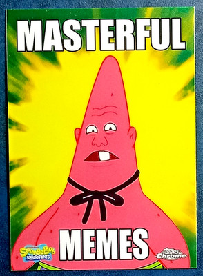 PINHEAD LARRY MASTERFUL MEMES 2025 TOPPS CHROME SPONGEBOB #MM-8 INSERT SP