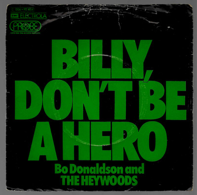 Bo Donaldson & The Heywoods-Billy, Dont Be A Hero/ Dont Ever Look Back Near Mint