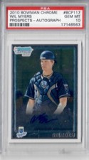 PSA 10 - 2010 Bowman Chrome Prospects Wil Myers #BCP117 Autograph
