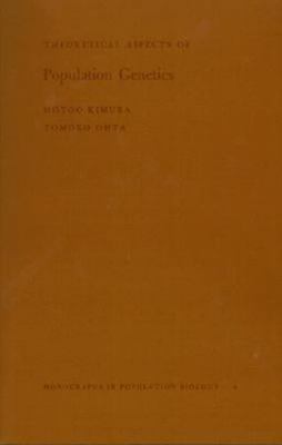 Theoretical Aspects of Population Genetics by Kimura, Motoo; Ohta, Tomoko